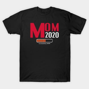 Mom 2020 loading T-Shirt
